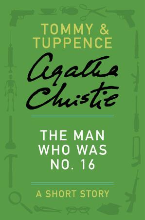 Agatha Christie   Tommy & Tuppence   The Man Who Was No 16 (v5)