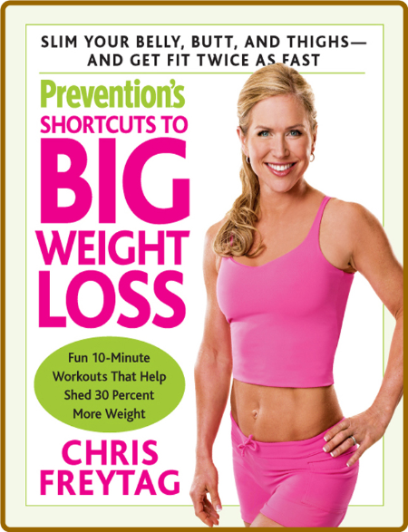 Prevention s Shortcuts To Big Weight Loss Chris Freytag 5DZvaDne_o