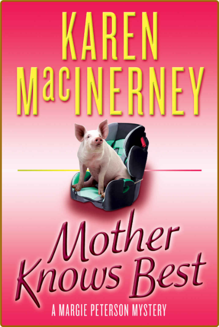 Mother Knows Best by Karen MacInerney UGFllcrG_o