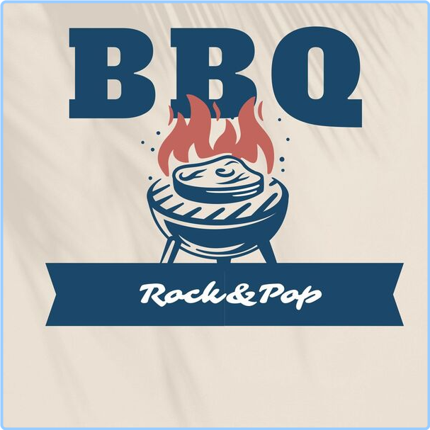 Various Artists - BBQ - Rock & Pop (2024) [320 Kbps] WgEUGXu8_o