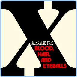 Alkaline Trio Blood, Hair, And Eyeballs (2024) [FLAC] 88 TvI8ujcX_o