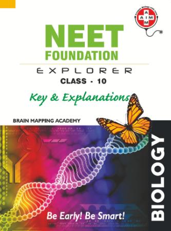 NEET Foundation Explorer   Key & Explanation   Class 10 Biology