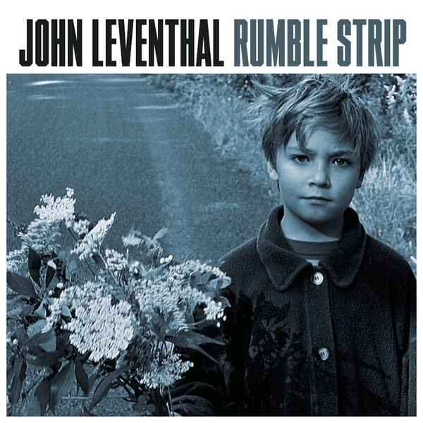 John Leventhal- Rumble Strip 2024 24Bit-44.1kHz [FLAC] QvmQJnPS_o