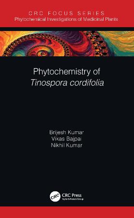 Phytochemistry of Tinospora cordifolia (Phytochemical Investigations of Medicinal ...