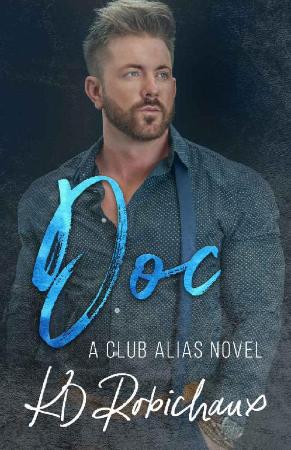 Doc  a Club Alias novel - KD Robichaux