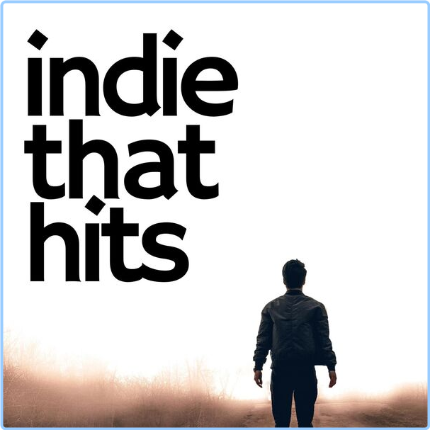 Various Artists - Indie That Hits (2024) [320 Kbps] Db9dlfJI_o