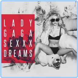 Lady Gaga Sexxx Dreams (2019) MP3 320 88 BKfHABZ6_o