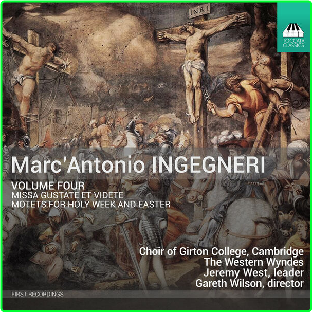 Choir Of Girton College Cambridge Marc'Antonio Ingegneri Vol 4 Missa Gustate Et Videte & Motets For Holy Week & Easter (2024) 24Bit 96kHz [FLAC] 6LTsi8R9_o