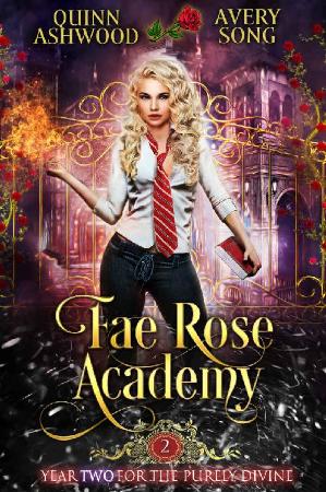 Fae Rose Academy Year Two   Quinn Ashwood