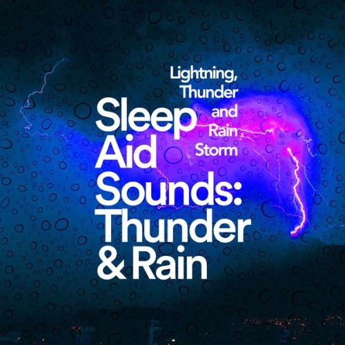 Lightning, Thunder and Rain Storm - Sleep Aid Sounds Thunder & Rain - 2019
