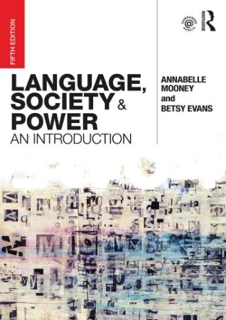 Language, Society and Power An Introduction, 5th Edition