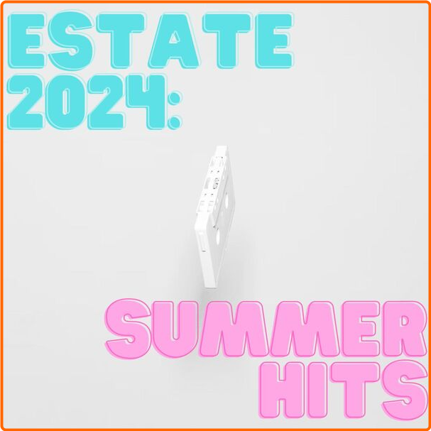 Various Artists - Estate (2024) Summer Hits (2024) [320 Kbps] HGgqYYNE_o