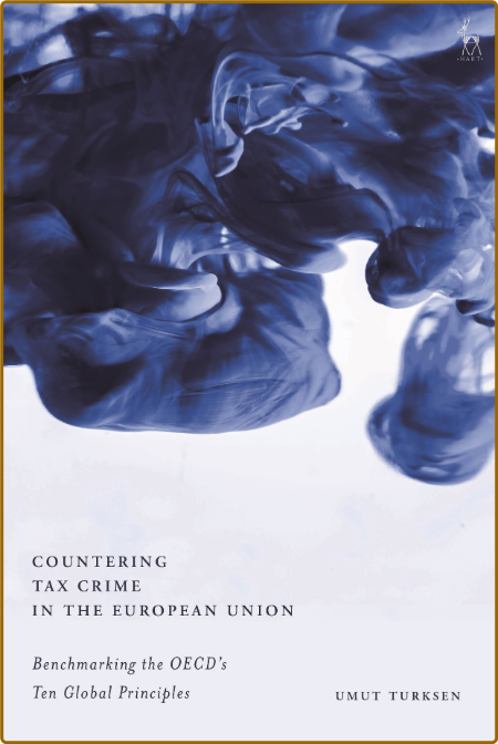 Countering Tax Crime in the European Union by Umut Turksen
