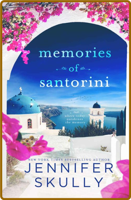 Memories of Santorini  Once Aga - Jennifer Skully