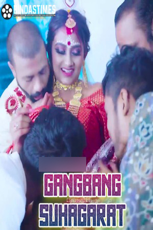 GangBang Suhagarat 2023 Hindi BindasTimes Short Films 720p HDRip Download