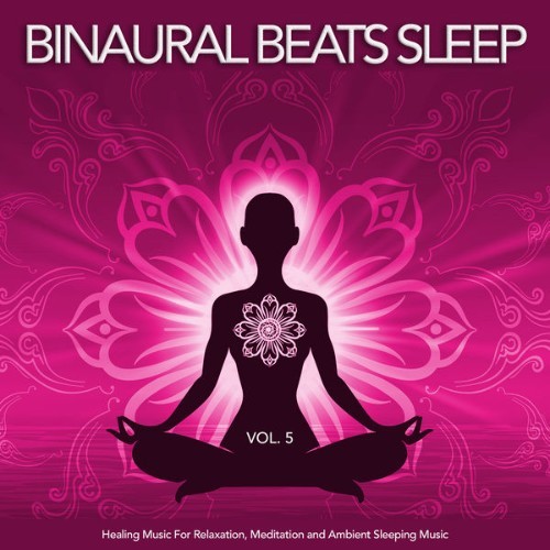 Binaural Beats - Binaural Beats Sleep Healing Music For Relaxation, Meditation and Ambient Sleepi...