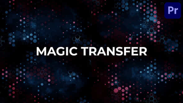 Magic Transfer for - VideoHive 43934165