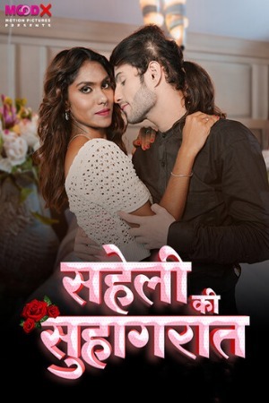 Saheli Ki Suhaagraat 2024 Hindi Season 01 [ Episodes 01-03 Added] Moodx WEB Series 720p HDRip Download