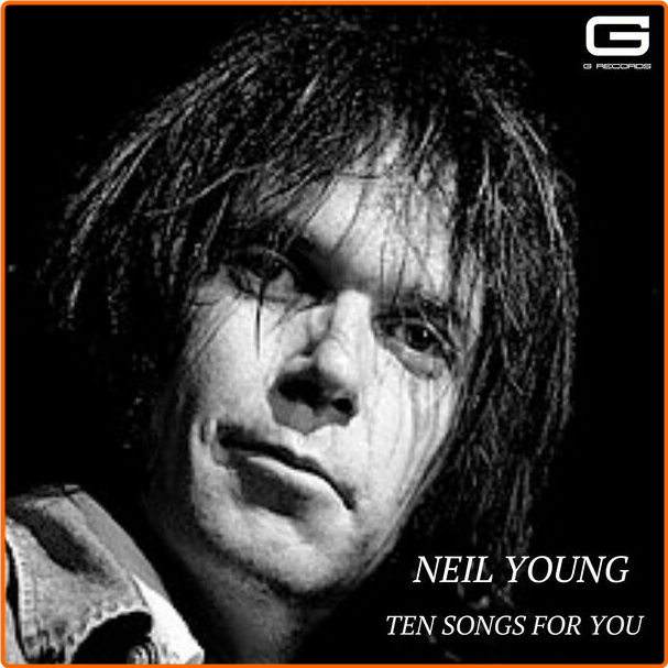 Neil Young Ten Songs For You (2024) [FLAC] 16BITS 44 1KHZ FwxZDdMq_o