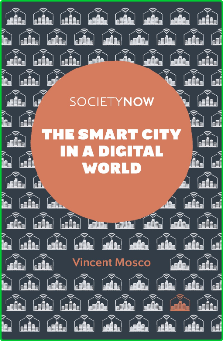 The Smart City in a Digital World by Vincent Mosco JHTUJtNp_o