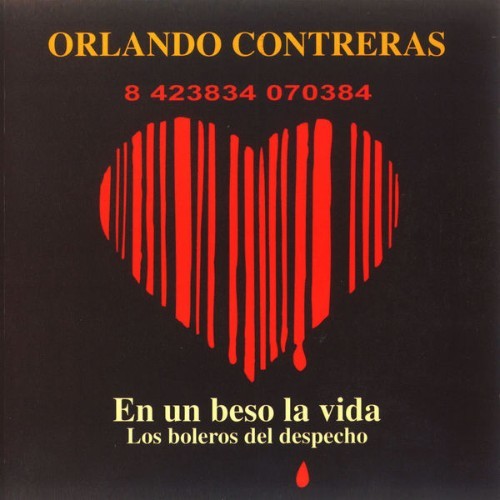 Orlando Contreras - En un Beso la Vida  Los Boleros del Despecho - 1998