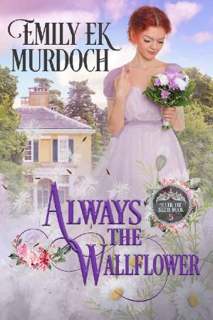 Always the Wallflowe - Emily E K Murdoch