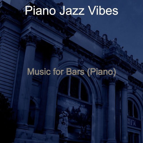 Piano Jazz Vibes - Music for Bars (Piano) - 2021