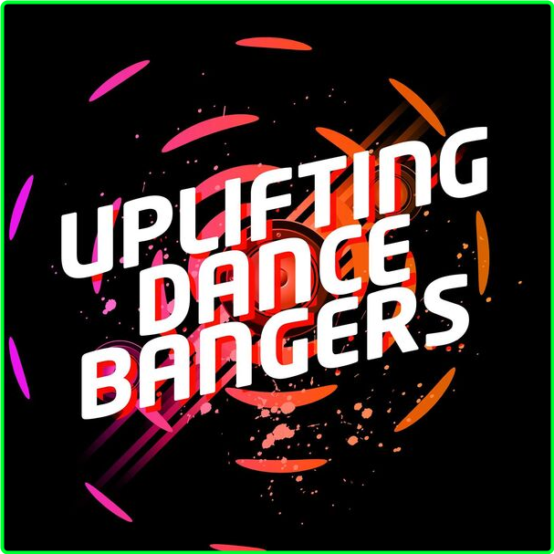 Various Artists - Uplifting Dance Bangers (2024) [320 Kbps] ZpVYvUqW_o