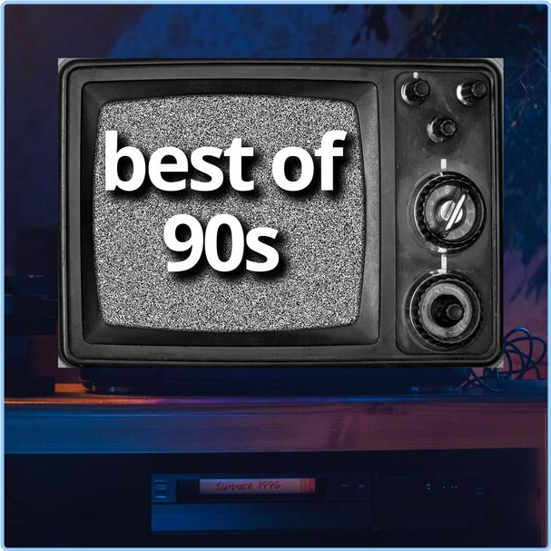 Various Artists - Best Of 90s (2024) [320 Kbps] VClFD6gk_o