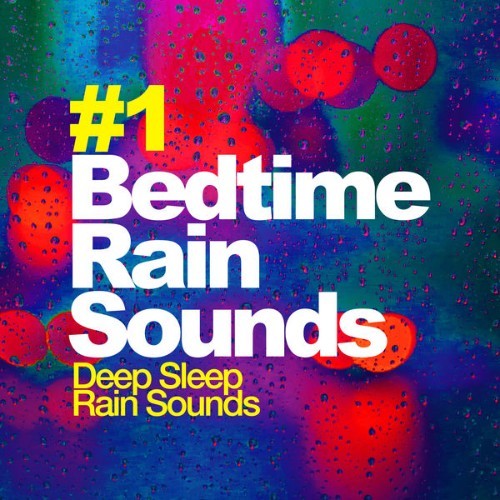 Deep Sleep Rain Sounds - #1 Bedtime Rain Sounds - 2019