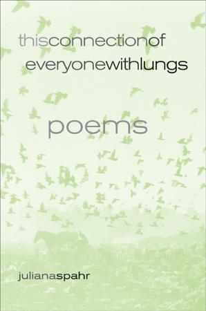 This Connection of Everyone with Lungs Poems (New California Poetry)