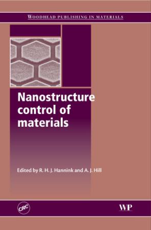 Nanostructure control of materials