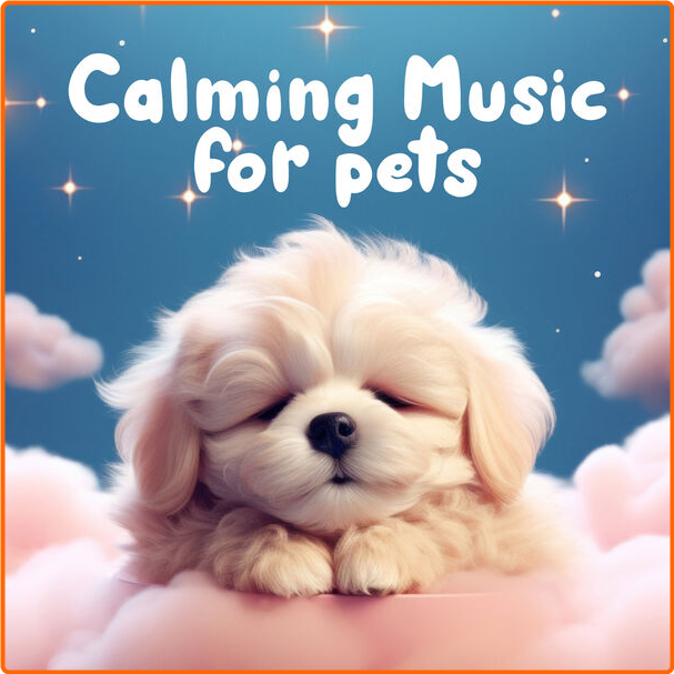 Various Artists - Calming Music For Pets (2024) [320 Kbps] MXkT71Zl_o