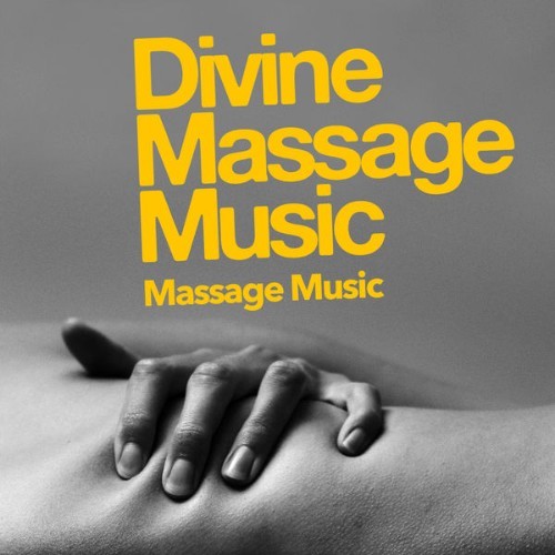 Massage Music - Divine Massage Music - 2019