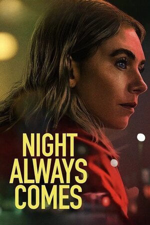 Night Always Comes 2025 720p 1080p WEBRip