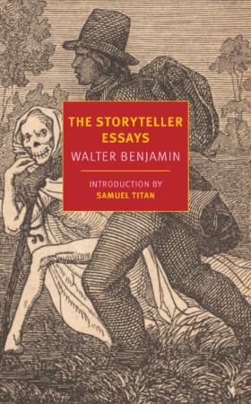 Benjamin, Walter - Storyteller Essays, The (NYRB, 2019)