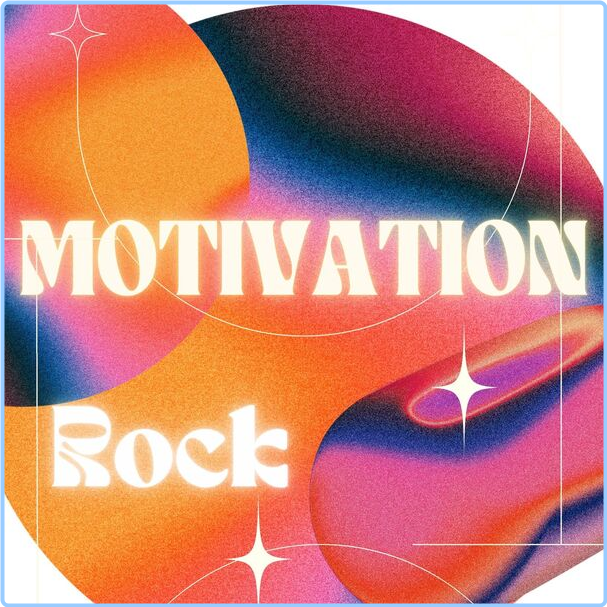 Various Artists - Motivation - Rock (2024) [320 Kbps] QpB3rQ4R_o