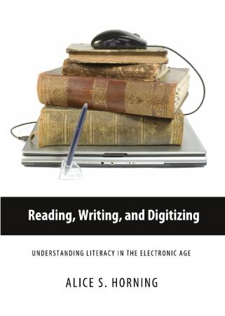 Reading, Writing, and Digitizing Understanding Literacy in the Electronic Age