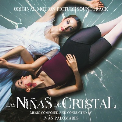 Las Niñas de Cristal (Dancing on Glass) Soundtrack 