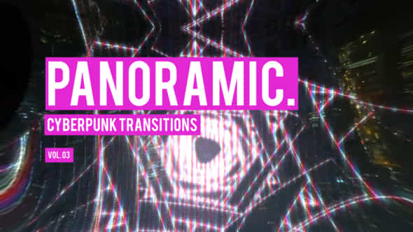 Cyberpunk Panoramic Transitions - VideoHive 47700544