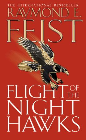 Raymond E  Feist - Flight of the Nighthawks (Darkwar Saga, Book 1) (UK Edition)