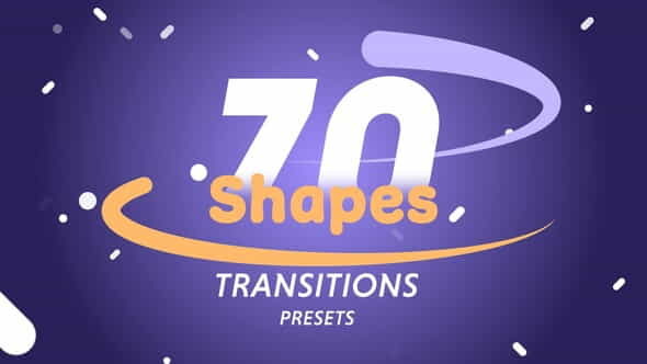 70 Shapes Transitions Presets - VideoHive 36094348