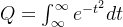 Q = \int_{\infty}^{\infty} e^{-t^2}dt
