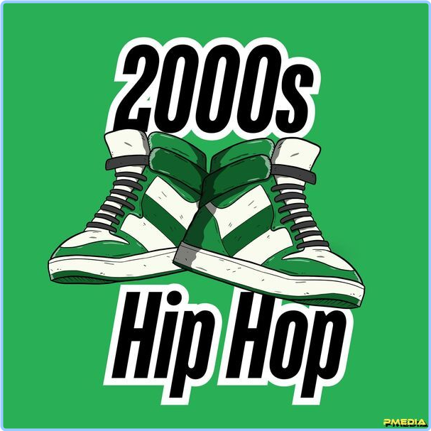 Various Artists - 2000s Hip Hop (2024) [320 Kbps] MR1AhcXf_o