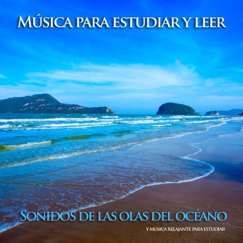Musica Relajante Para Estudiar - Música para estudiar y leer Sonidos de las olas del océano y mús...