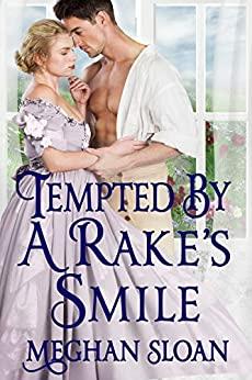 Tempted by a Rake's Smile - Meghan Sloan