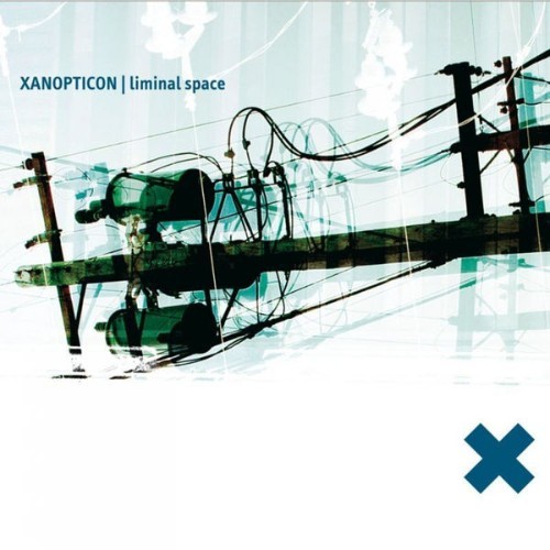 Xanopticon - Liminal Space - 2003
