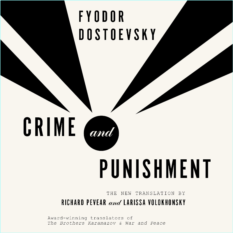 Crime And Punishment – (Dostoyevsky, Fyodor)