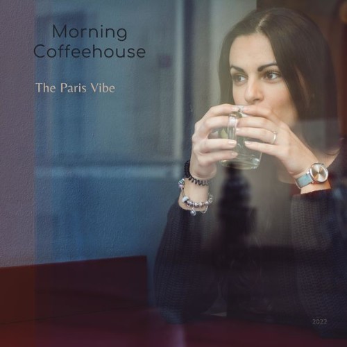 Morning Coffeehouse - The Paris Vibe - 2022