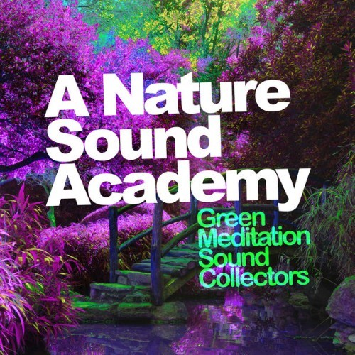 Green Meditation Sound Collectors - A Nature Sound Academy - 2019